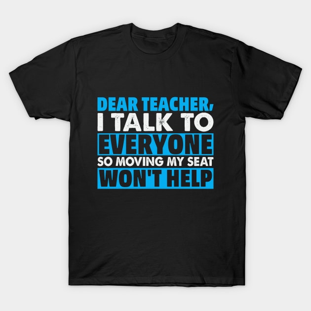 Talk To Everyone Student Teacher Classroom Funny Humor T-Shirt by Mellowdellow